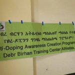 ” የስፖርት አበረታች ቅመሞች ወይም ዶፒንግን በጋራ ማስወገድ (Together Against Doping) ” በሚል መሪ ቃል የግንዛቤና ንቅናቄ ፕሮግራም በመካሄደ ላይ ነው።